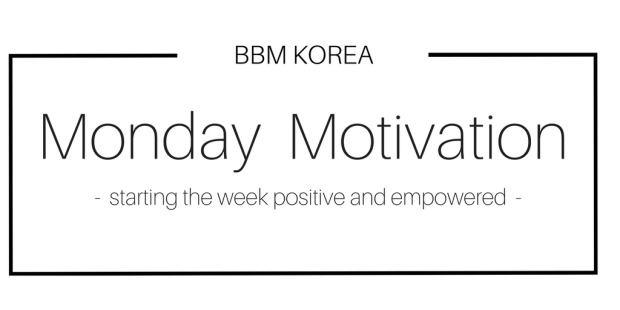 BBM KOREA | Motivation Monday