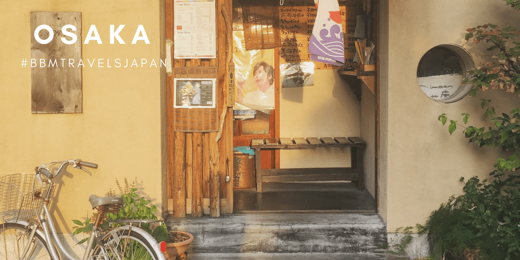 BBM TRAVELS | OSAKA, JAPAN
