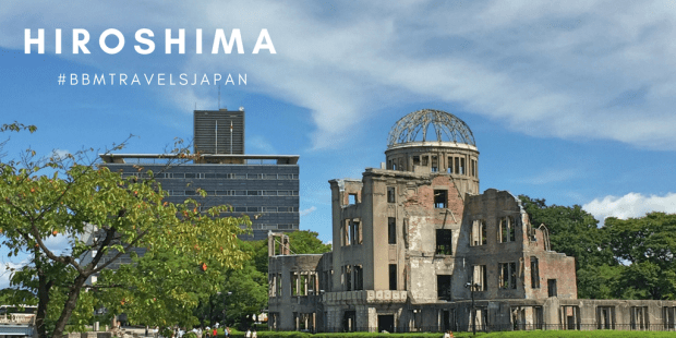 BBM TRAVELS | HIROSHIMA, JAPAN
