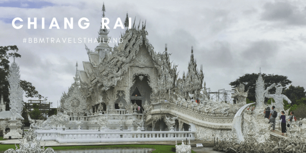 BBM TRAVELS | Chiang Rai, Thailand